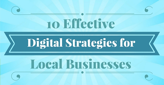 10 Effective Digital Strategies for Local Businesses